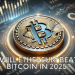 Will Ethereum Beat Bitcoin in 2025?